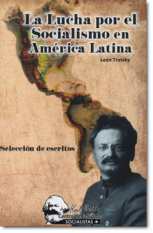 La Lucha por el Socialismo en América Latina